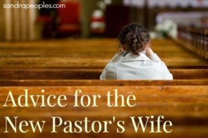 Advice for the New Pastor’s Wife