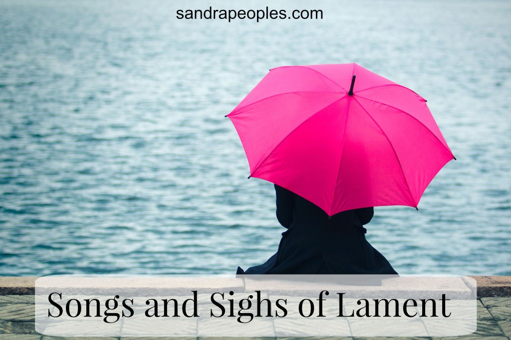 Songs and Sighs of Lament - sandrapeoples.com