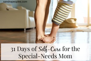 Self-Care for the Special-Needs Mom (Master Post)