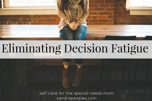 Self-Care Day 22: Eliminating Decision Fatigue