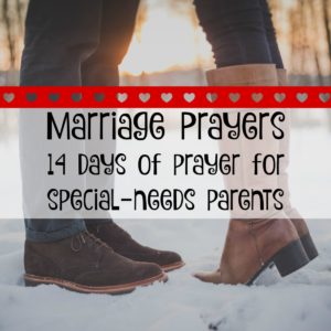 Marriage Prayers: 14 days of prayer for special-needs parents