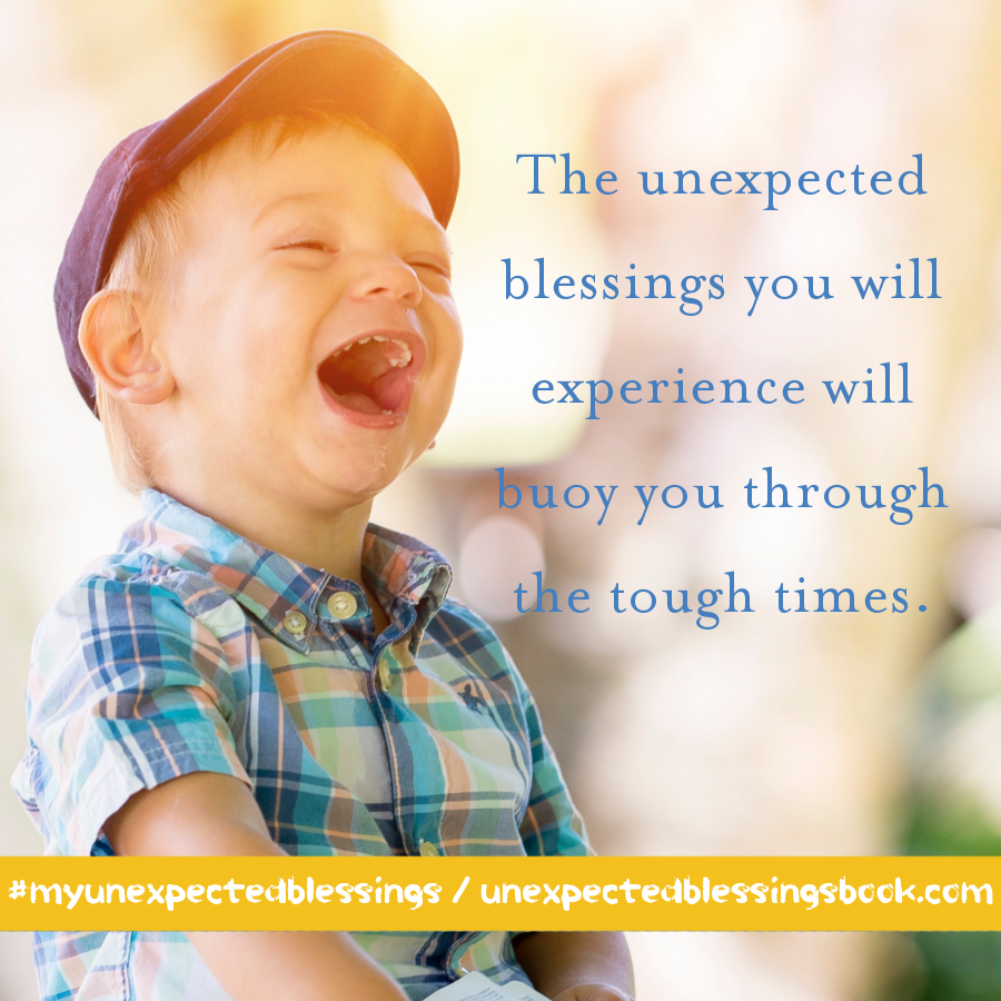 The unexpected blessings you will experience will buoy you through the tough times. - Sandra Peoples, Unexpected Blessings